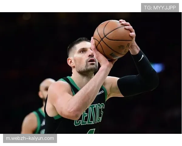 武切维奇转投绿衫军 波士顿内线升级剑指东决 武切维奇转投绿衫军 波士顿内线升级剑指东决